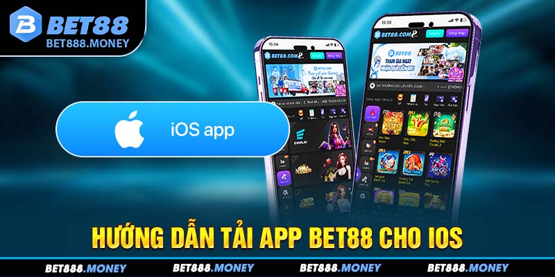 Hướng dẫn tải app Bet88 cho iOS