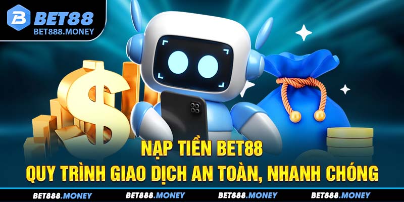 nạp tiền Bet88