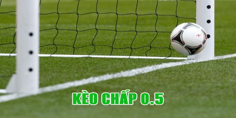 kèo chấp 0.5