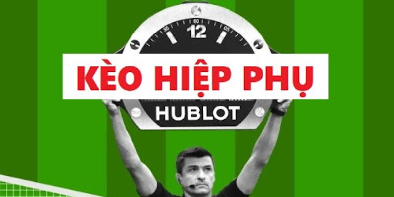 kèo hiệp phụ